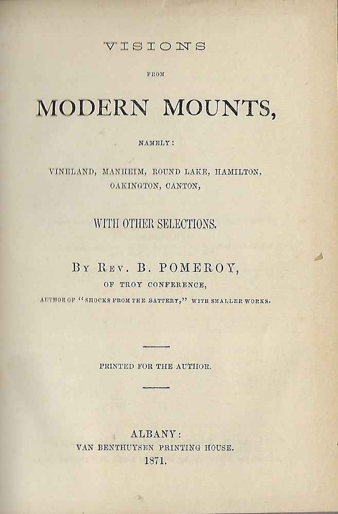 Item #58134 VISIONS FROM MODERN MOUNTS, NAMELY: VINELAND, MANHEIM, ROUND LAKE, HAMILTON, OAKINGTON, CANTON, WITH OTHER SELECTIONS. Rev. B. POMEROY.