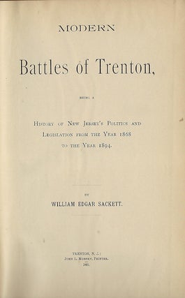 Item #58141 MODERN BATTLES OF TRENTON: HISTORY OF NEW JERSEY'S POLITICS AND LEGISLATION FROM THE...