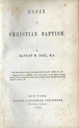 Item #58152 ESSAY ON CHRISTIAN BAPTISM. W. BAPTIST, Noel