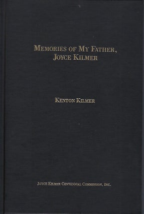 MEMORIES OF MY FATHER JOYCE KILMER