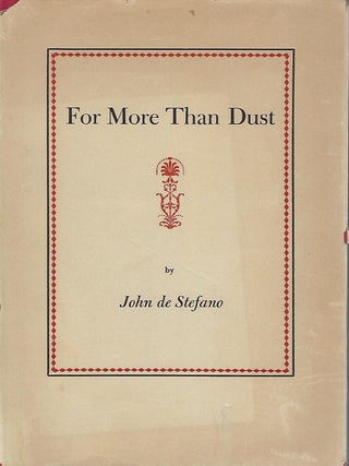 Item #58171 FOR MORE THAN DUST. John DE STEFANO