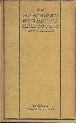 Item #58178 AN AETHIOPIAN HISTORY OF HELIODORUS (UNDERDOWNE'S TRANSLATION, 1587). HELIODORUS