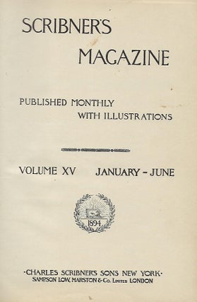 Item #58182 SCRIBNER'S MAGAZINE VOLUME XV JANUARY- JUNE, 1894. Joel Chandler HARRIS