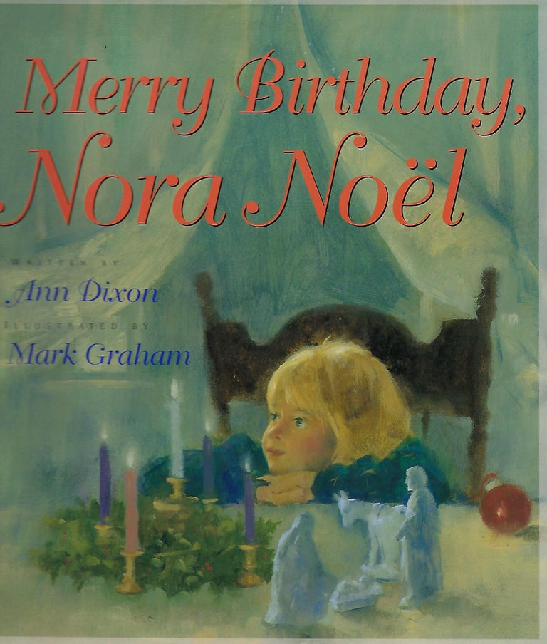 Item #58198 MERRY BIRTHDAY, NORA NOEL. Ann DIXON.