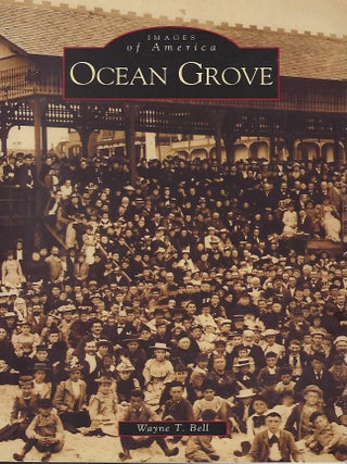 Item #58208 IMAGES OF AMERICA: OCEAN GROVE. Wayne T. BELL