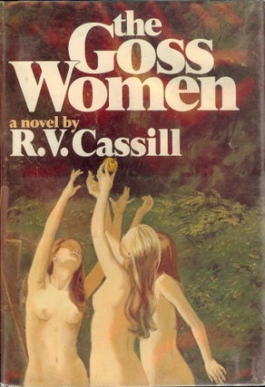 Item #5823 THE GOSS WOMEN. R. V. CASSILL