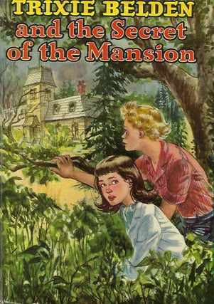 Item #58251 TRIXIE BELDEN AND THE SECRET OF THE MANSION. Julie CAMPBELL