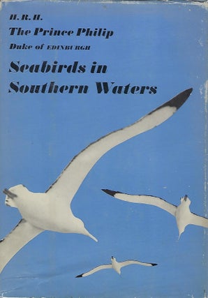 Item #58264 SEABIRDS IN SOUTHERN WATERS. PRINCE PHILIP