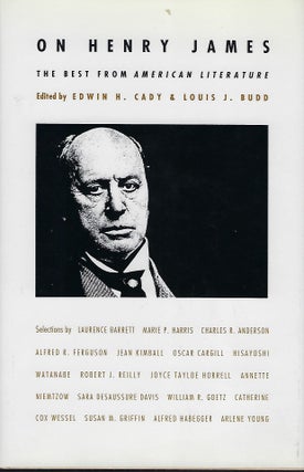 Item #58285 ON HENRY JAMES: THE BEST FROM AMERICAN LITERATURE. Louis J. BUDD, With Edwin H. Cady
