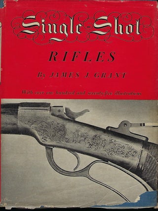 Item #58293 SINGLE-SHOT RIFLES. James J. GRANT