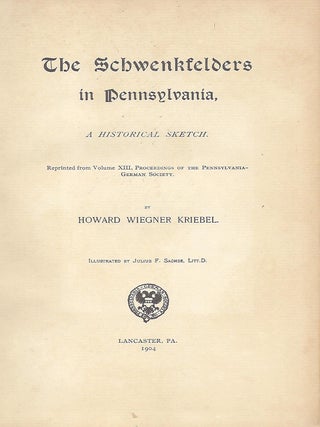 THE SCHWENKFELDERS IN PENNSYLVANIA.