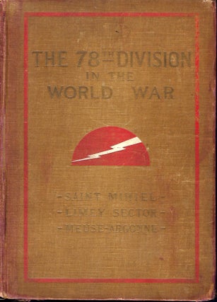Item #58307 HISTORY OF THE SEVENTY-EIGHTH DIVISION IN THE WORLD WAR 1917-18-18. Thomas F. MEEHAN,...