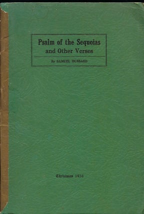 Item #58309 PSALM OF THE SEQUOIAS AND OTHER VERSES. Samuel HUBBARD