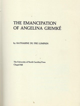 THE EMANCIPATION OF ANGELINA GRIMKE.