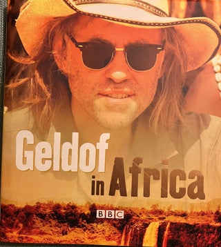 Item #58314 GELDOF IN AFRICA. Bob GELDOF