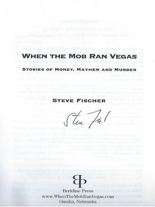 WHEN THE MOB RAN VEGAS: STORIES OF MONEY, MAYHEM AND MURDER
