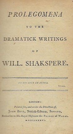 Item #58337 PROLEGOMENA TO THE DRAMATICK WRITINGS OF WILL. SHAKESPEARE: TWO VOLUMES. William...