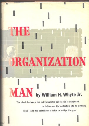 Item #58345 THE ORGANIZATION MAN. William H. WHYTE JR