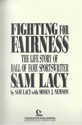 FIGHTING FOR FAIRNESS: THE LIFE STORY OF HALL OF FAME SPORTSWRITER SAM LACY