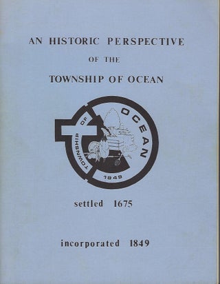Item #58383 AN HISTORIC PERSPECTIVE OF THE TOWNSHIP OF OCEAN. Marjorie EDELSON, With Kay Zimmerer