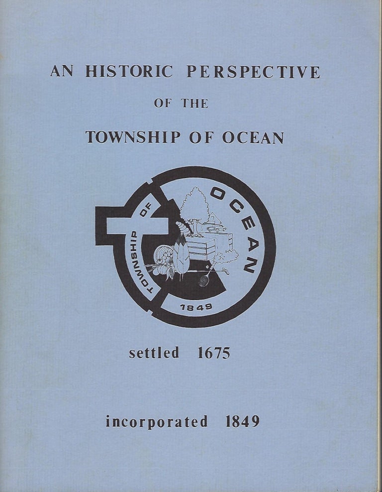 Item #58383 AN HISTORIC PERSPECTIVE OF THE TOWNSHIP OF OCEAN. Marjorie EDELSON, With Kay Zimmerer.