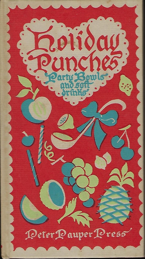 Item #58384 HOLIDAY PUNCHES: PARTY BOWLS AND SOFT DRINKS. Edna BEILEUSON.