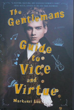Item #58421 THE GENTLEMAN'S GUIDE TO VICE AND VIRTUE. Mackenzi LEE