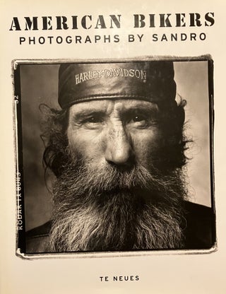Item #58424 AMERICAN BIKERS: PHOTOGRAPHS BY SANDRO. Sandro MILLER