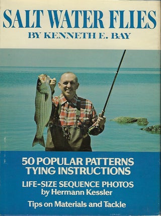 Item #58436 SALT WATER FLIES: 50 POPULAR PATTERNS. Kenneth E. BAY