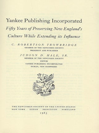 YANKEE PUBLISHING INCORPORATED: FIFTY YEARS OF PRESERVING NEW ENGLAND'S CULTURE WHILE EXTENDING ITS INFLUENCE.