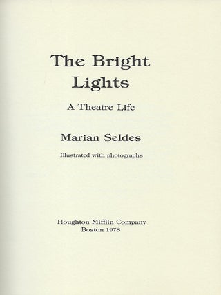 THE BRIGHT LIGHTS: A THEATRE LIFE.