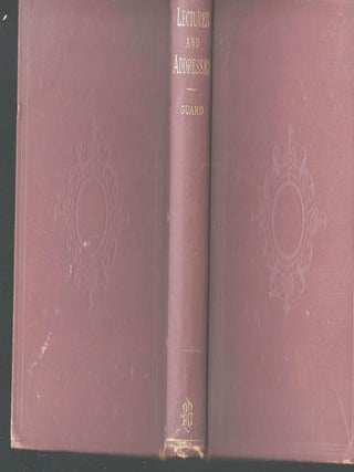 LECTURES AND ADDRESSES. WITH MEMORIAL SERVICE BY REV. T. DE WITT TALMAGE.
