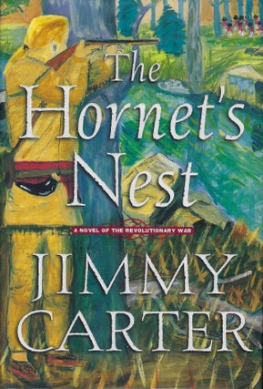 Item #58573 THE HORNET'S NEST: A NOVEL OF THE CIVIL WAR. Jimmy CARTER