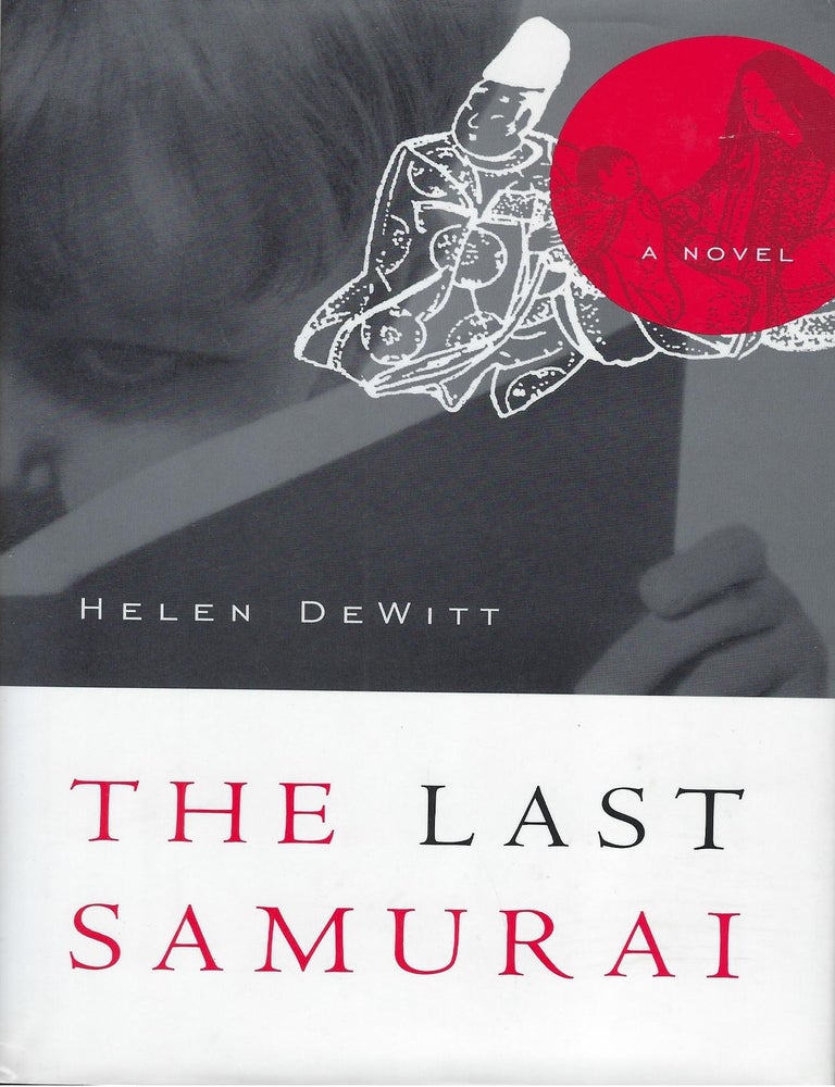 Item #58583 THE LAST SAMURAI. Helen DeWITT.