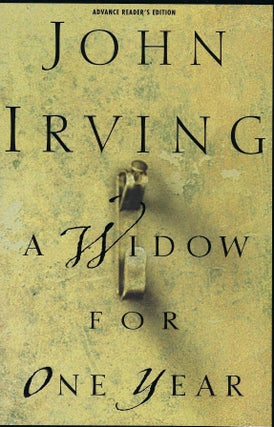 Item #58585 A WIDOW FOR ONE YEAR. John IRVING