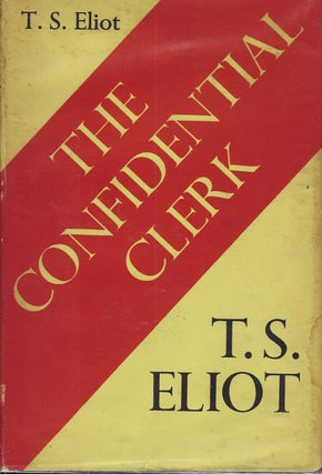 Item #58588 THE CONFIDENTIAL CLERK. T. S ELIOT