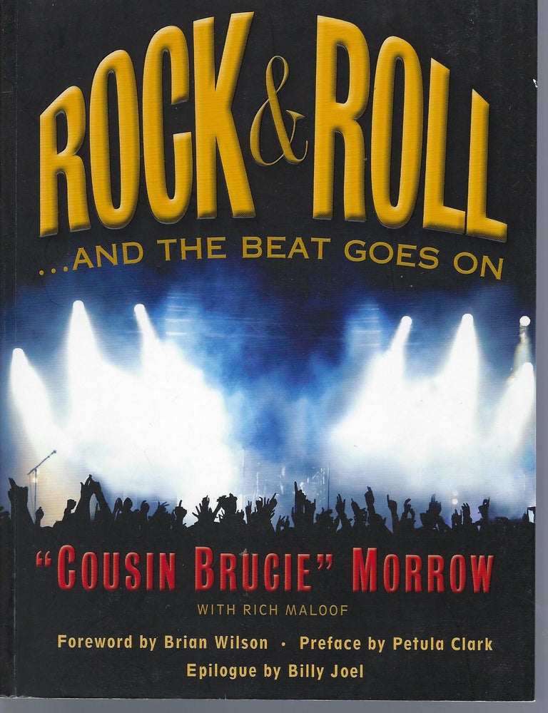 Item #58593 ROCK & ROLL...AND THE BEAT GOES ON. Cousin Brucie MORROW.