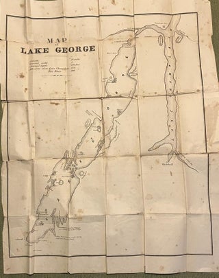 A COMPLETE HISTORY OF LAKE GEORGE: EMBRACING A GREAT VARIETY OF INFORMATION AND COMPILED WITH THE ESPECIAL REFERENCE TO MEET THE WANTS OF THE TRAVELING COMMUNITY: INTENDED AS A DESCRIPTIVE GUIDE: TOGETHER WITH A COMPLETE HISTORY AND PRESENT APPEARANCE OF TICONDEROGA.