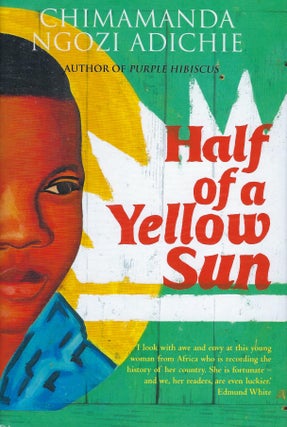 Item #58652 HALF OF A YELLOW SUN. Chimamanda Ngozi ADICHIE