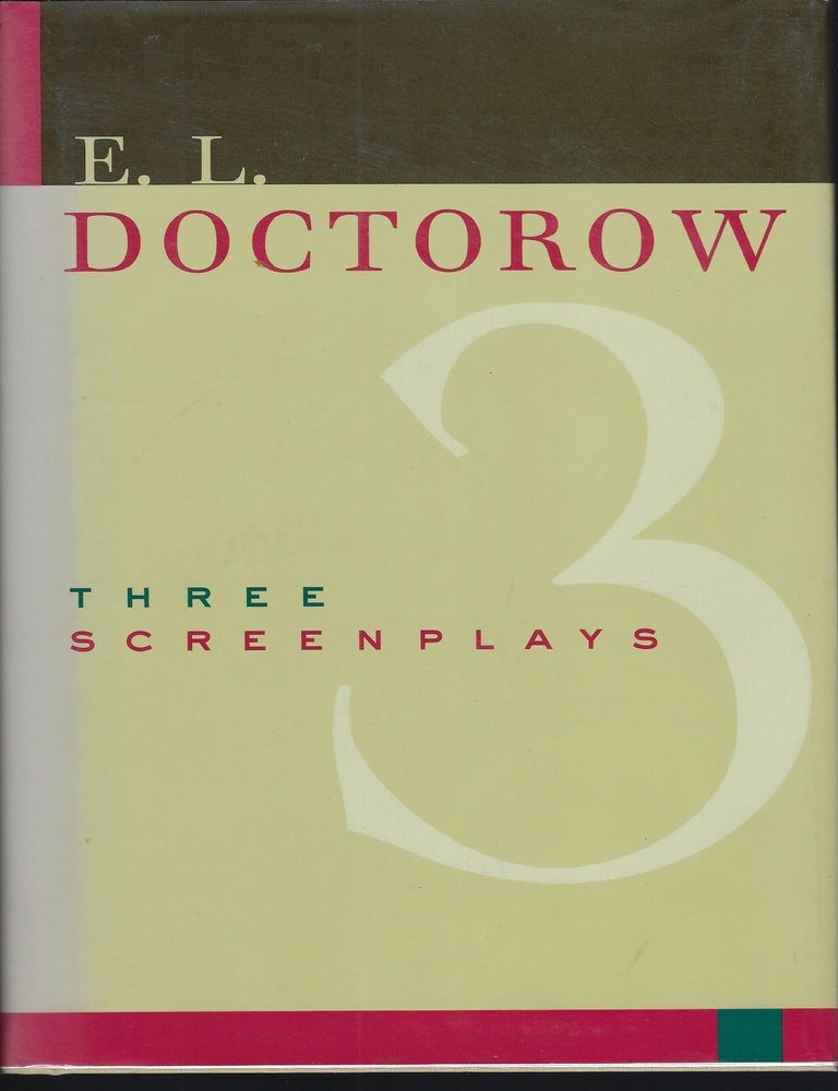 Item #58663 THREE SCREENPLAYS. E. L DOCTOROW.