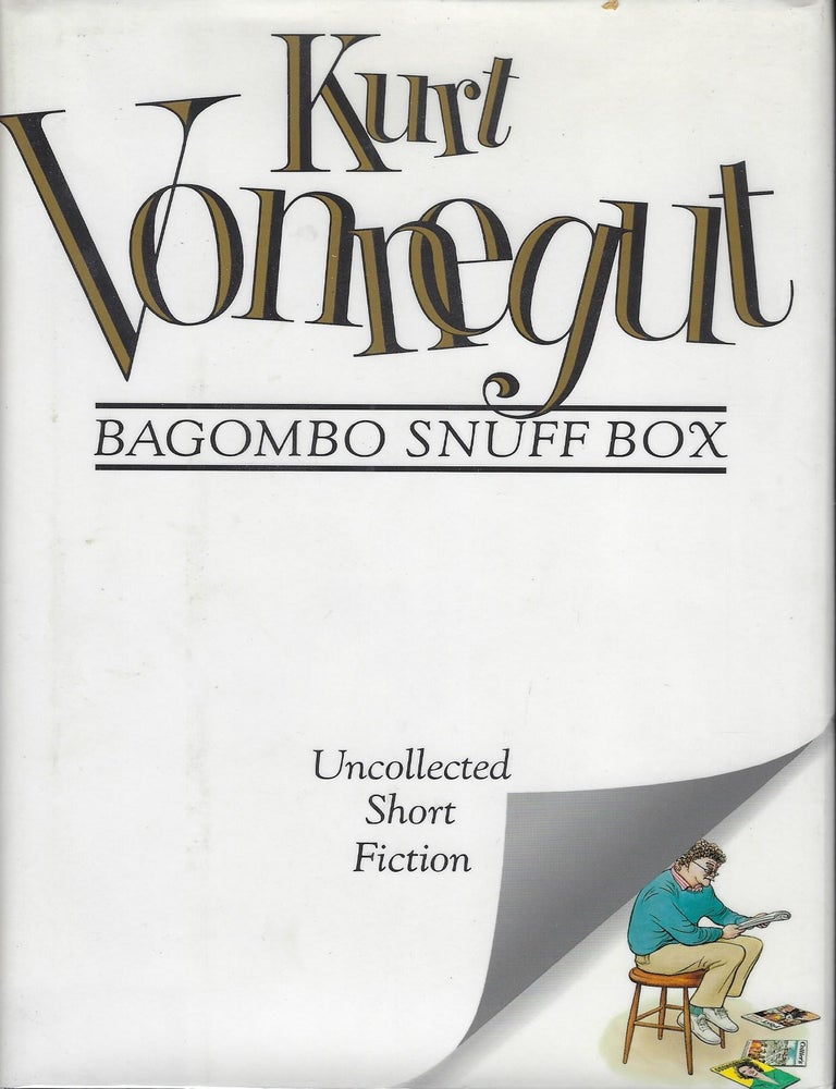 Item #58669 BAGOMBO SNUFF BOX. UNCOLLECTED SHORT FICTION. Kurt VONNEGUT.