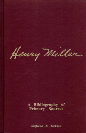 Item #599 HENRY MILLER: A BIBLIOGRAPHY. Henry MILLER