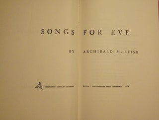 Item #5999 SONGS FOR EVE. ARCHIBALD MACLEISH