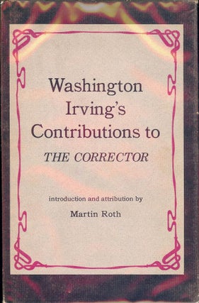Item #6009 WASHINGTON IRVING'S CONTRIBUTIONS TO THE CORRECTOR. Martin ROTH
