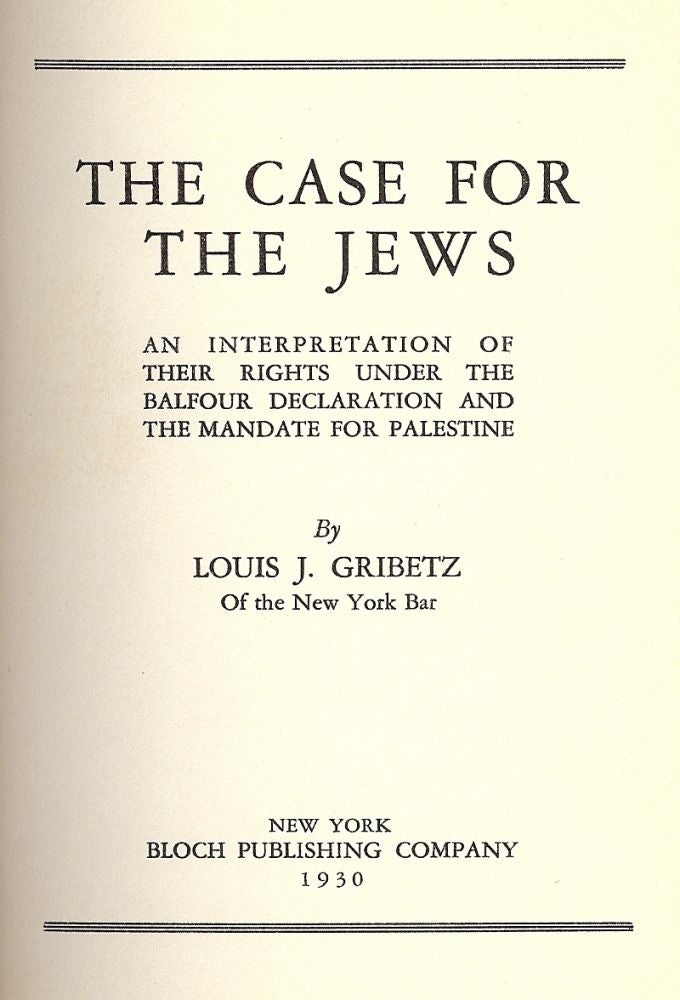 Item #634 THE CASE FOR THE JEWS. Louis J. GRIBETZ.