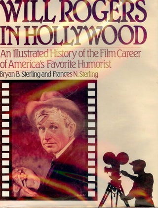 Item #637 WILL ROGERS IN HOLLYWOOD. Bryan B. STERLING