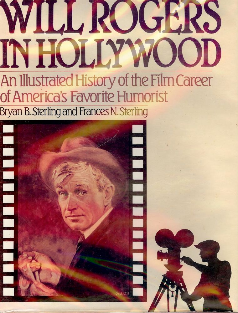 Item #637 WILL ROGERS IN HOLLYWOOD. Bryan B. STERLING.