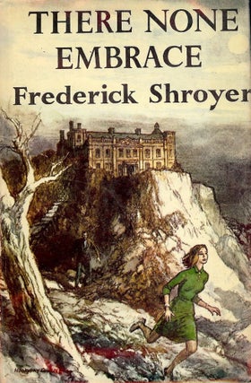 Item #641 THERE NONE EMBRACE. Frederick SHROYER
