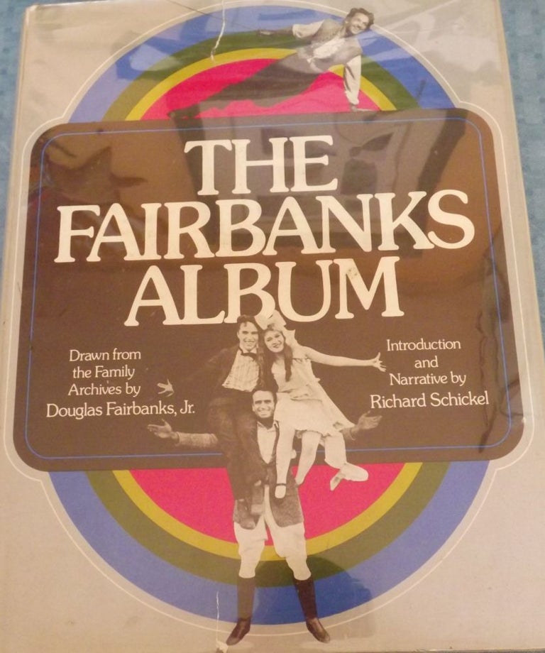 Item #655 THE FAIRBANKS ALBUM. DOUGLAS FAIRBANKS JR.