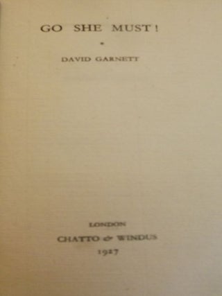Item #6609 GO SHE MUST. DAVID GARNETT